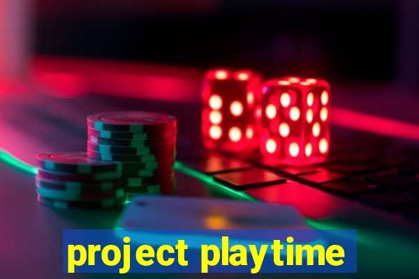 project playtime